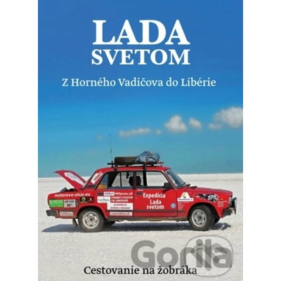 Lada Svetom Z Horného Vadičova do Libérie