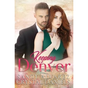 Keeping Denver | Sandy Alvarez (ISBN: 9781736958704)