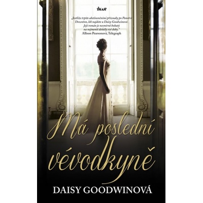 Má poslední vévodkyně - Daisy Goodwinová