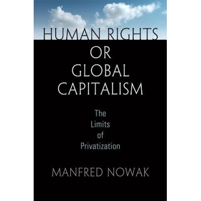 Human Rights or Global Capitalism | Manfred Nowak