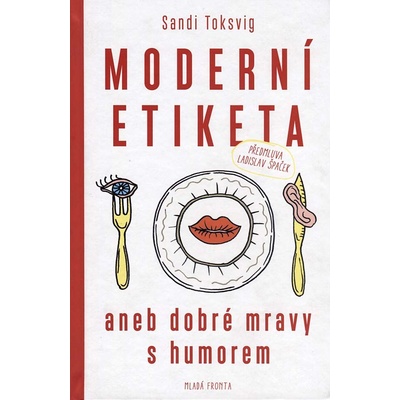 Moderní etiketa aneb dobré mravy s humorem