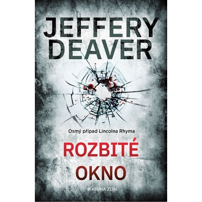 Rozbité okno, 4. vydání - Jeffery Deaver