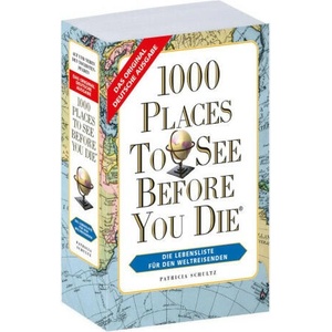 1000 Places To See Before You Die - Weltweit -Sonderausgabe 2024 | Patrizia Schultz (ISBN: 9783961417162)