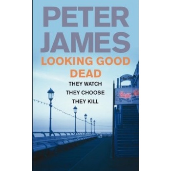Looking Good Dead - Peter James