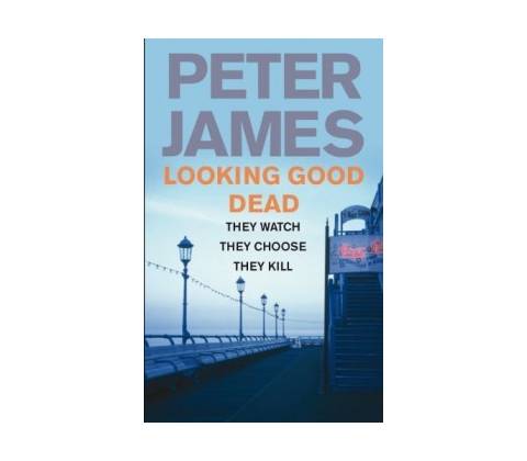 Looking Good Dead - Peter James