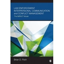 Law Enforcement Interpersonal Communication and Conflict Management - Fitch Brian D.