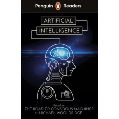 Penguin Readers Level 7: Artificial Intelligence ELT Graded Reader Wooldridge Michael