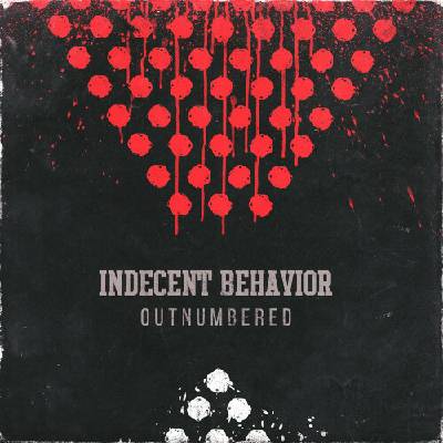 INDECENT BEHAVIOR - OUTNUMBERED 1 CD