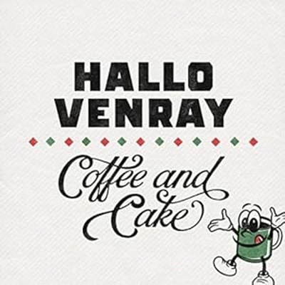 HALLO VENRAY - COFFEE AND CAKE CD