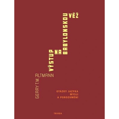 Výstup na babylonskou věž - Altmann T.M. Gerry
