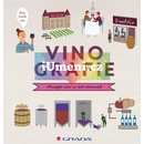 Vinografie - Poznejte víno ve 100 obrázcích - Darrieussecqová Fanny, Denturcková Mélody,