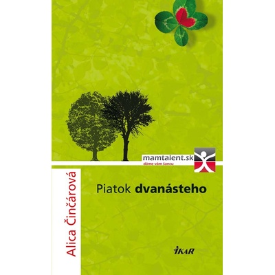 Piatok dvanásteho - Alica Činčárová