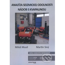Analýza seizmickej odolnosti nádob s kvapalinou - Miloš Musil