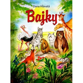 Bajky - Dana Hlavatá
