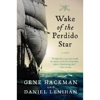 Wake of the Perdido Star | Gene Hackman