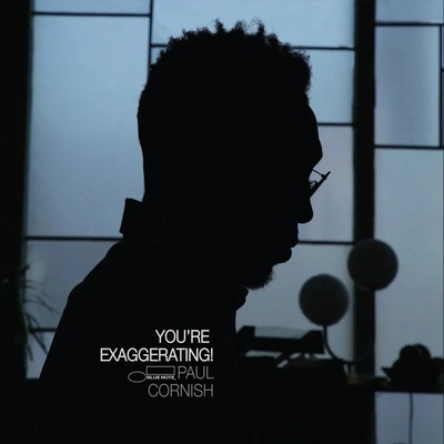 CORNISH, PAUL - YOU\'RE EXAGGERATING! (1CD)