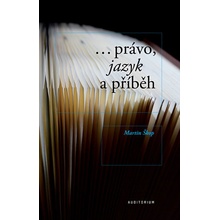 ...právo jazyk a příběh - Škop Martin