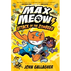 Max Meow 5: Attack of the Zombees: (A Graphic Novel) | GALLAGHER JOHN (ISBN: 9780593479698)