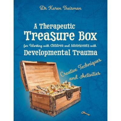Therapeutic Treasure Box for Working with Children and Adolescents with Developmental Trauma | TREISMAN KAREN