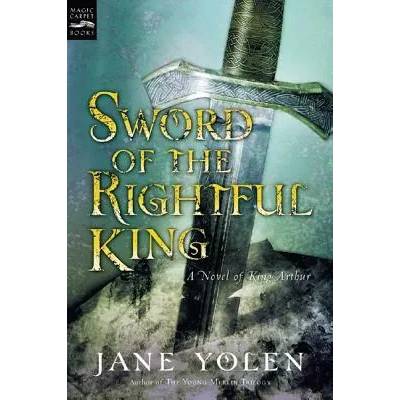 Sword of the Rightful King | Jane Yolen