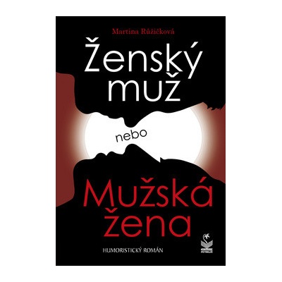 Ženský muž nebo Mužská žena - Martina Růžičková