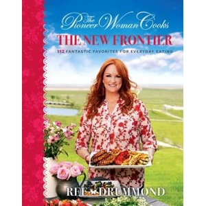 Pioneer Woman Cooks-The New Frontier | Ree Drummond (ISBN: 9780062561374)