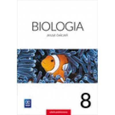 Biologia 8 Zeszyt ćwiczeń