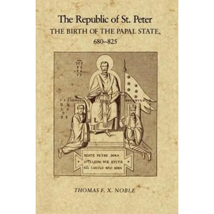 Republic of St. Peter | Thomas F. X. Noble (ISBN: 9780812212396)