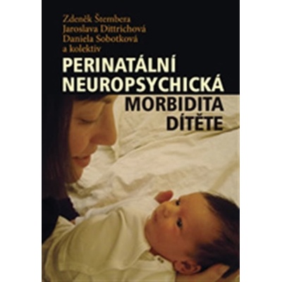 Perinatální neuropsychická morbidita dítěte