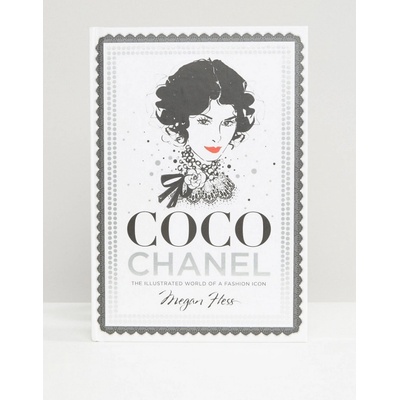 Coco Chanel: The Illustrated World of a Fashi- Megan Hess