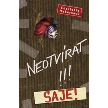 Neotvírat! Saje!
