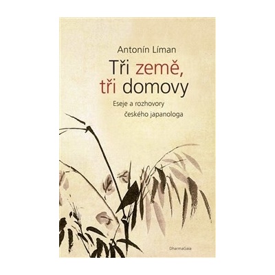 Tři země, tři domovy - Antonín Líman