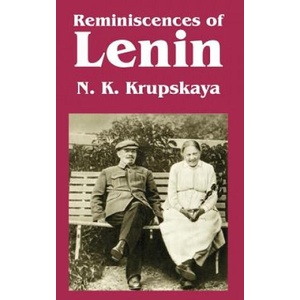 Reminiscences of Lenin | Nadezhda Konstantinovna Krupskaya (ISBN: 9781410217080)