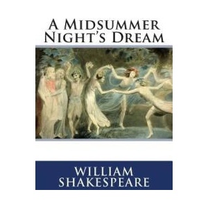A Midsummer Night's Dream | William Shakespeare (ISBN: 9781492333869)
