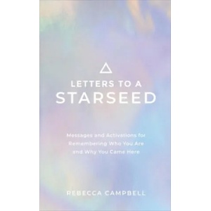 Letters to a Starseed | Rebecca Campbell (ISBN: 9781788175876)