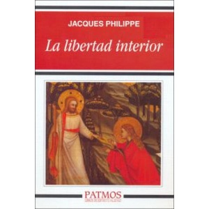 La libertad interior | Jacques Philippe, Mercedes Villar Ponz (ISBN: 9788432134555)