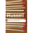 Why I am Not a Christian - B. Russell