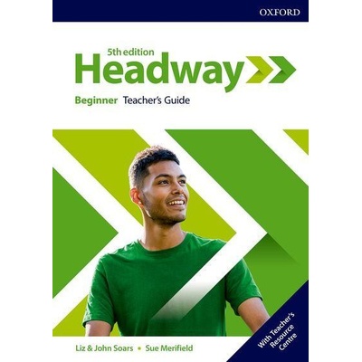 New Headway - Beginner - Teacher's Book+Teachers Resource Center - John a Liz Soars