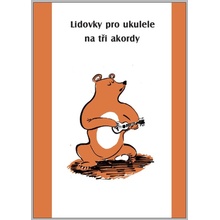 Ondřej Šárek Lidovky pro ukulele na tři akordy
