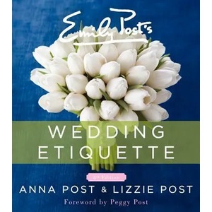 Emily Post's Wedding Etiquette | Anna Post, Lizzie Post (2014)