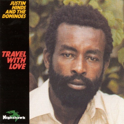 Justin Hinds And The Dominoes - Travel With Love CD