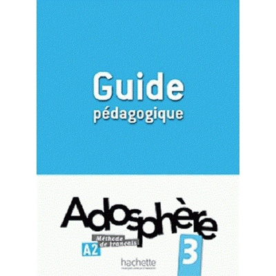 ADOSPHERE 3 GUIDE PEDAGOGIQUE HIMBEr C., POLETTI, M.