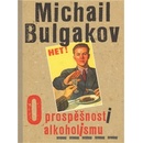 O prospěšnosti alkoholismu - Michail Bulgakov