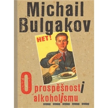 O prospěšnosti alkoholismu - Michail Bulgakov