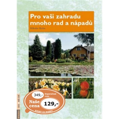 Pro vaši zahradu mnoho rad a nápadů