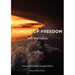 Moment of Freedom | Jens Bjorneboe (ISBN: 9781909408371)