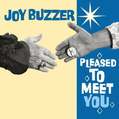 JOY BUZZER - PLEASED TO MEET YOU 1 CD