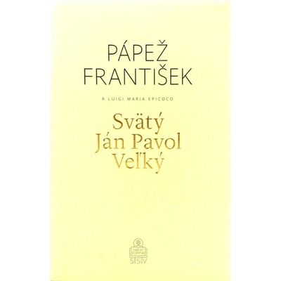 Svätý Ján Pavol Veľký - Jorge Mario Bergoglio – pápež František, Luigi Maria Epicoco