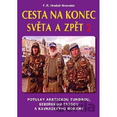 Cesta na konec světa a zpět 2 (Proti proudu Obu a Irtyše a potulka Omskou gubernií)