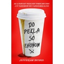 Do pekla so zhonom